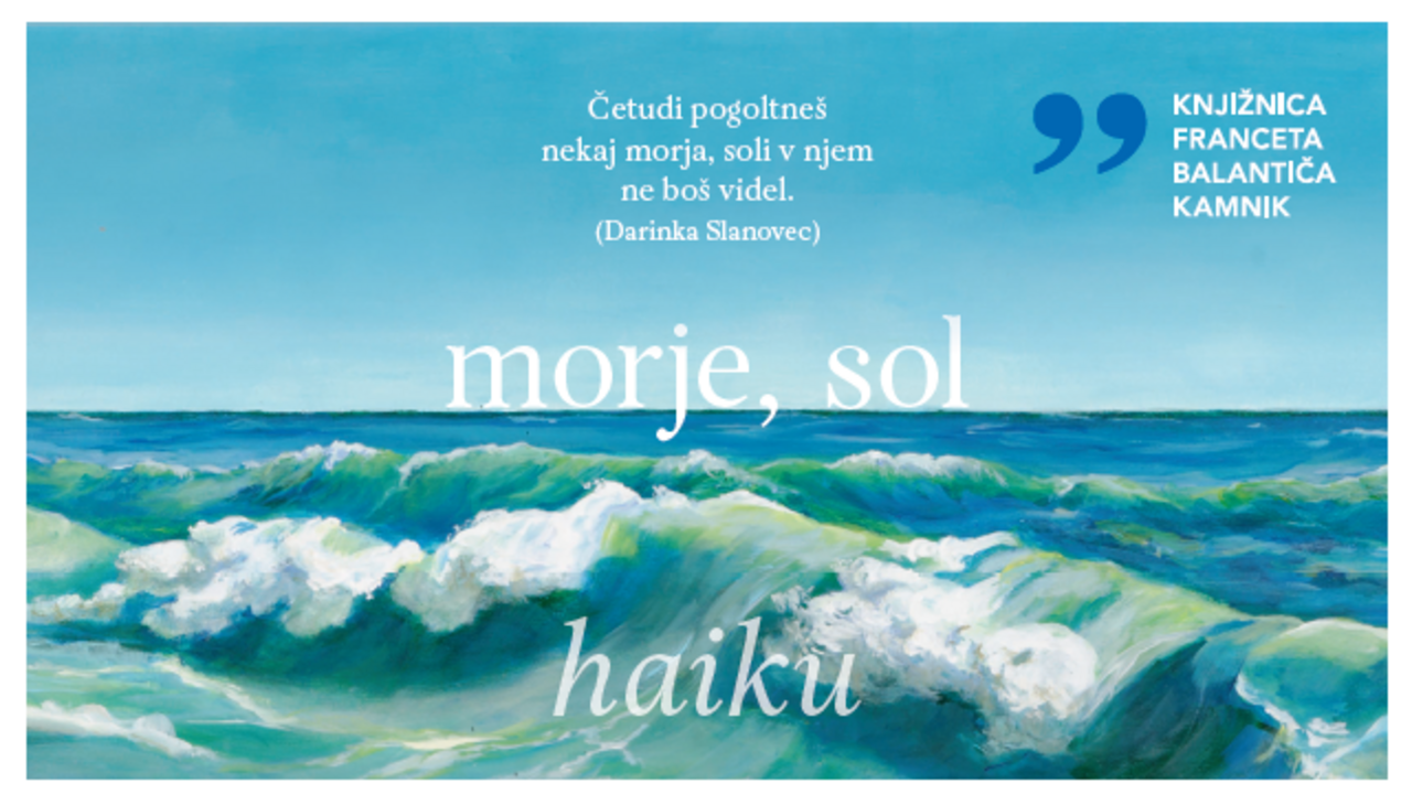 Knjižnica Franceta Balantiča Kamnik: Darinka Slanovec: MORJE, SOL