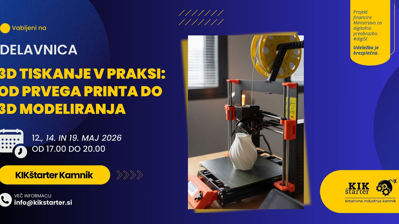 Delavnica 3D tiskanje v praksi: od prvega printa do 3D modeliranja